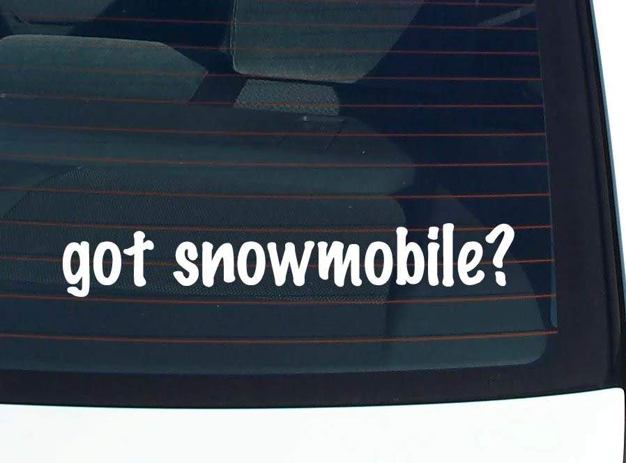 got snowmobile? CAR DECAL BUMPER STICKER VINYL FUNNY JOKE WINDOW