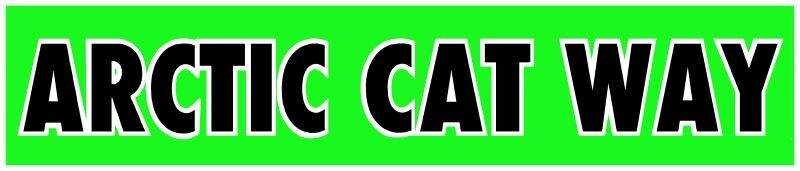 Artic Cat Way Arctic Cat Snowmobiles NEW Sign 48″ Wide Diecut USA STEEL XXL Size