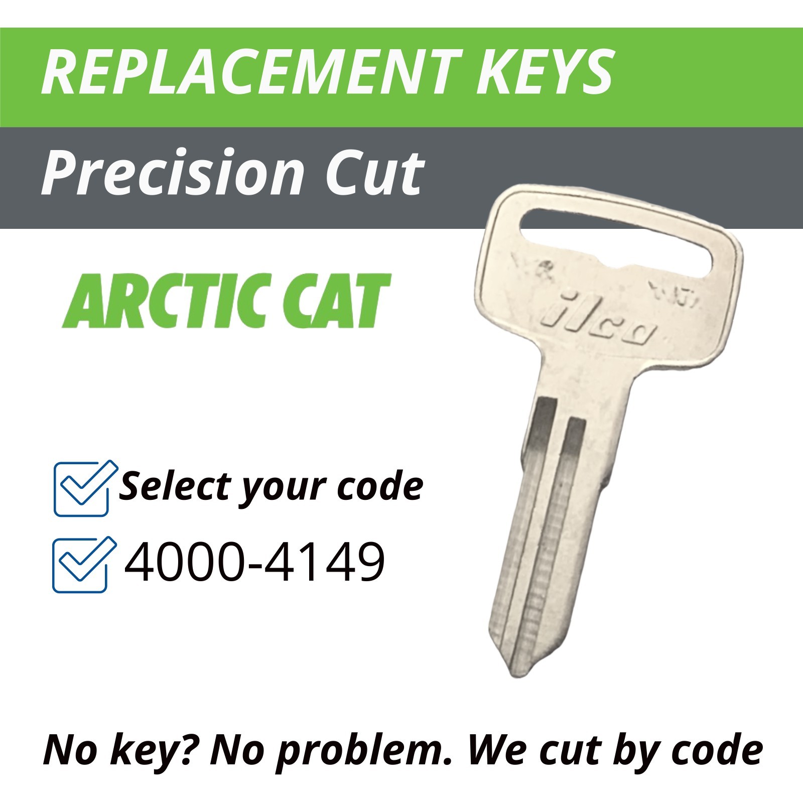 Arctic Cat Keys ATV UTV Snowmobile Replacement Key Cut to your code 4000-4149